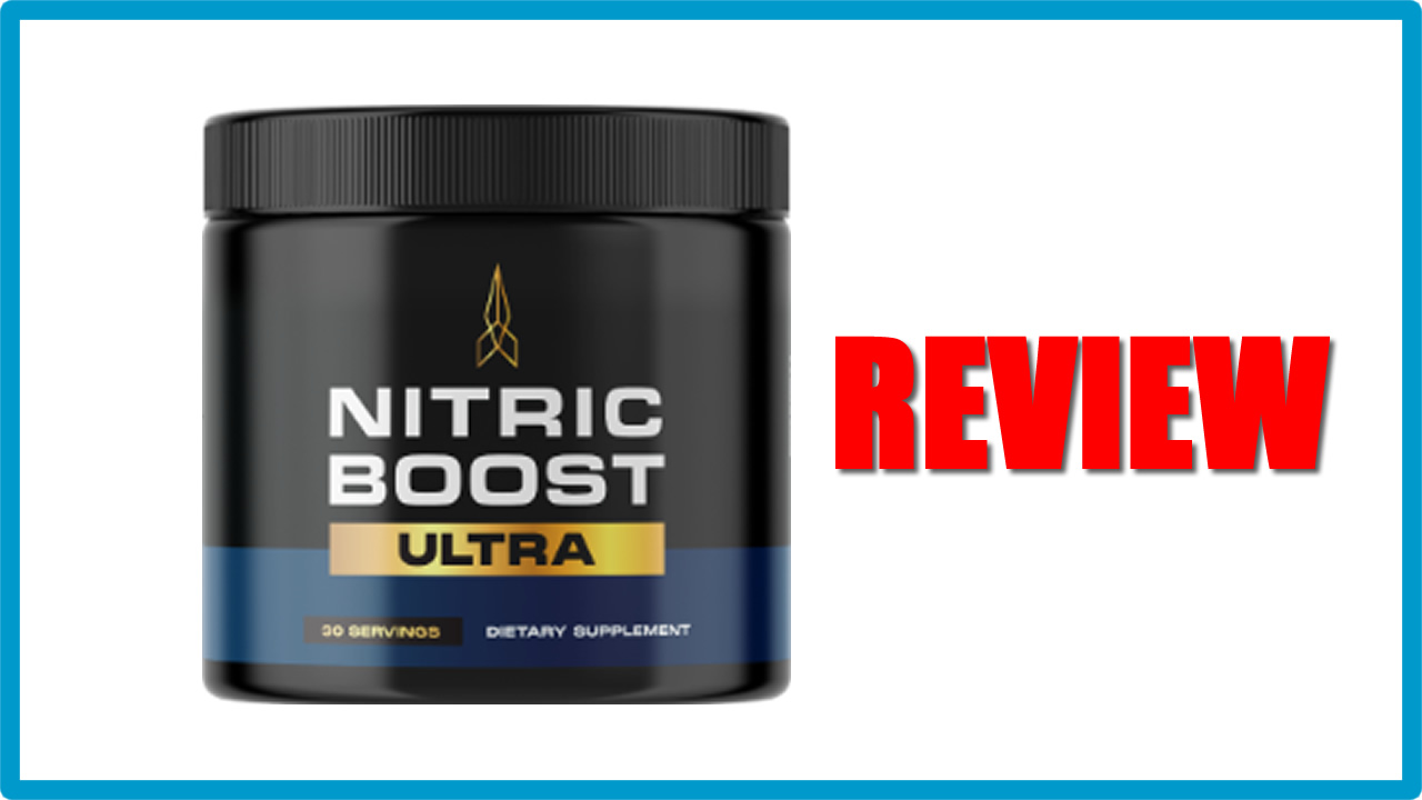 Nitric Boost Ultra Review: Why This Powder Is a Must-Try for Men